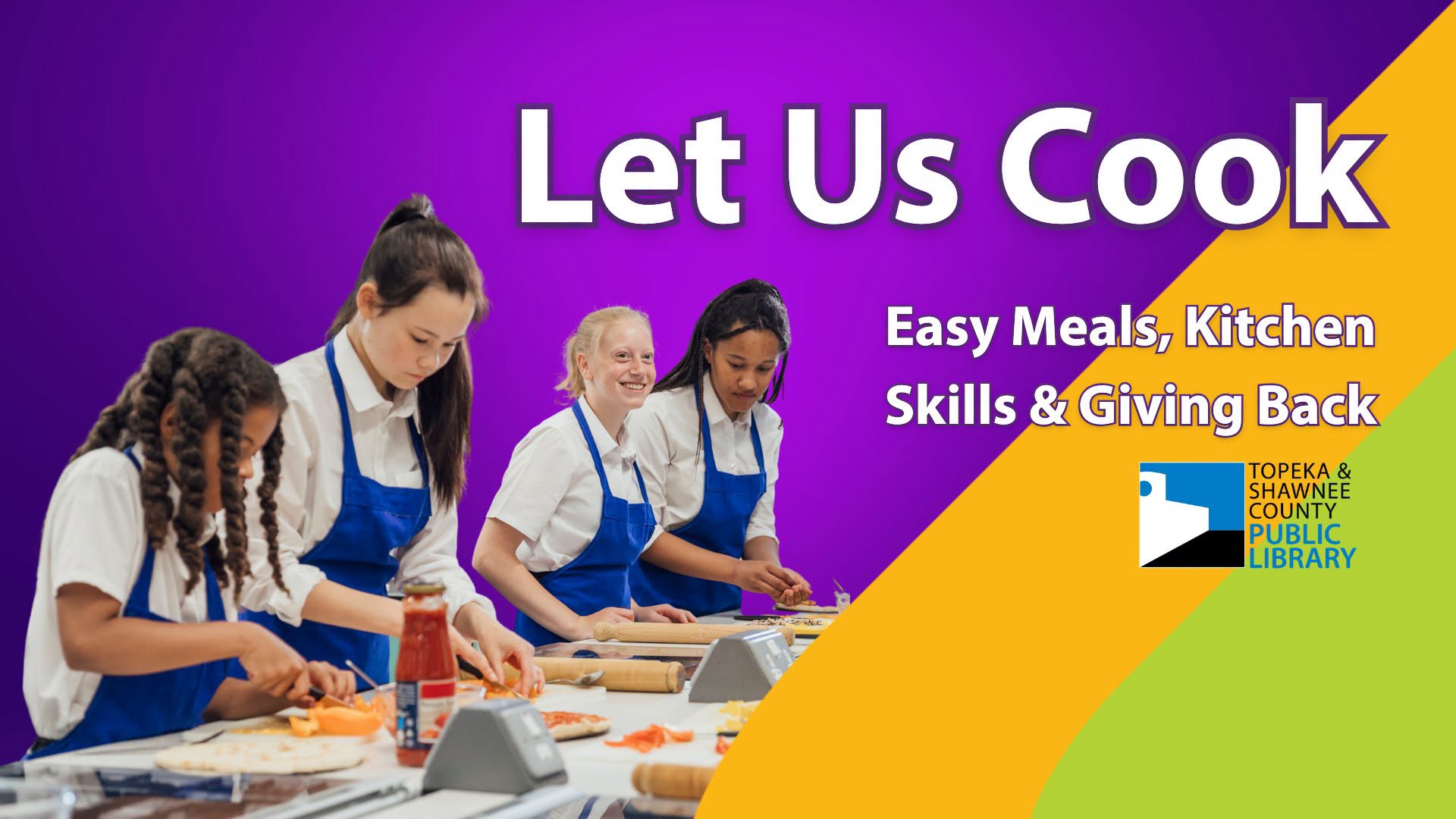 Let Us Cook: Easy Meals, Kitchen Skills & Giving Back