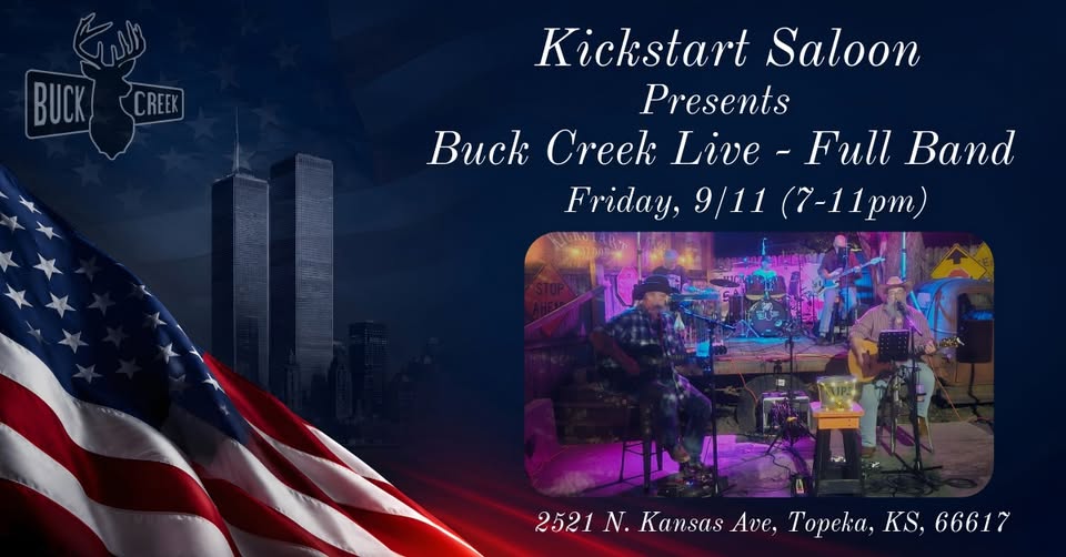 Kickstart Saloon presents Buck Creek Live (Full Band) 9/11 (7-11pm)